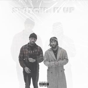 收聽Choices的Switchin It Up (feat. Sincerely Collins|Explicit)歌詞歌曲