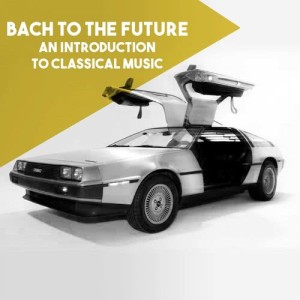 Album Bach to the Future: An introduction to Classical Music from 西崎崇子