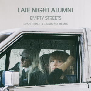 Late Night Alumni的專輯Empty Streets (Eran Hersh & Stadiumx Remix)