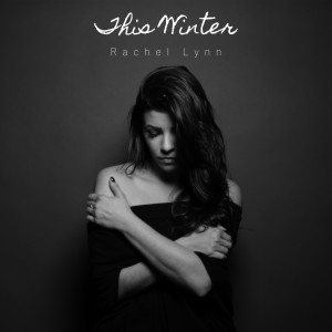 ดาวน์โหลดและฟังเพลง This Winter พร้อมเนื้อเพลงจาก Rachel Lynn