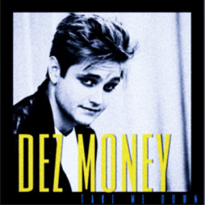收听Dez Money的Take Me Down歌词歌曲