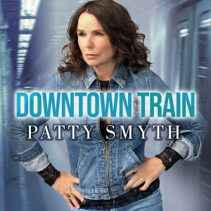 Patty Smyth的專輯Downtown Train