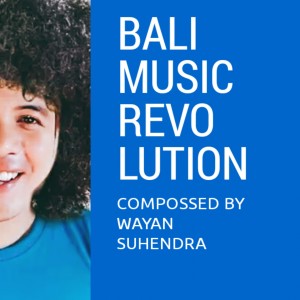 Dengarkan Bali Music Revolution lagu dari Wayan Suhendra dengan lirik