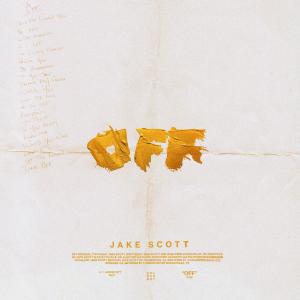 ดาวน์โหลดและฟังเพลง Off พร้อมเนื้อเพลงจาก Jake Scott