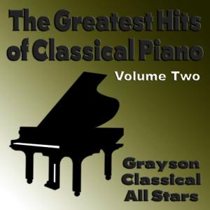 The Greatest Hits of Classical Piano Volume Two