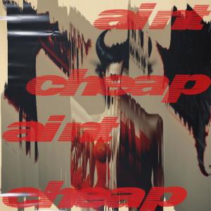 收聽Sick Stop的Ain't Cheap (Explicit)歌詞歌曲