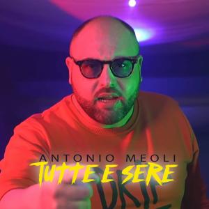 Dengarkan TUTTE E SERE lagu dari Antonio Meoli dengan lirik