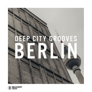 Album Deep City Grooves Berlin, Vol. 1 oleh Various