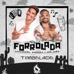 อัลบัม Forrólada (Ao Vivo) ศิลปิน Timbalada