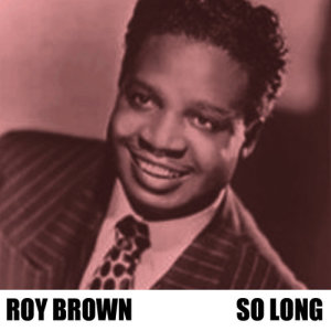 收聽Roy Brown的Cadillac Baby歌詞歌曲