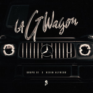 收聽Grupo 01的LA G WAGON歌詞歌曲