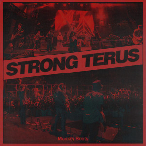 Dengarkan lagu Strong Terus nyanyian Monkey Boots dengan lirik