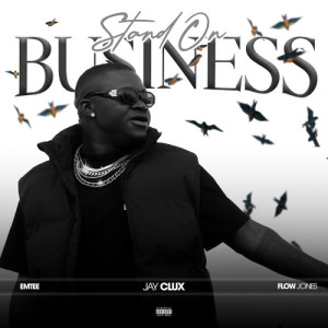 Flow Jones Jr.的專輯Stand On Business (Explicit)