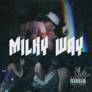 收聽Yariel的Milky Way (Explicit)歌詞歌曲