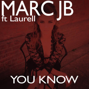 ดาวน์โหลดและฟังเพลง You Know (Club Mix) พร้อมเนื้อเพลงจาก Marc JB