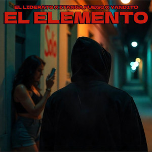 Dengarkan El Elemento (Explicit) lagu dari El Liderato dengan lirik