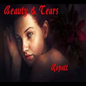 收聽Ropatt的Beauty and Tears歌詞歌曲