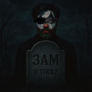 V Tikkz的專輯3AM