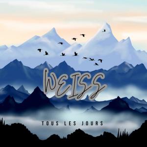 Album Tous les jours oleh Weiss