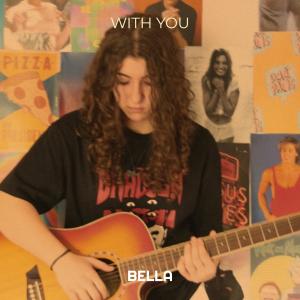 ดาวน์โหลดและฟังเพลง With You พร้อมเนื้อเพลงจาก Bella（欧美）