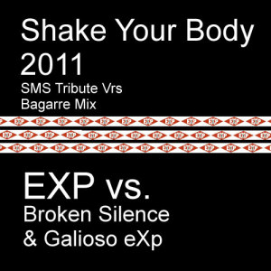 收聽Exp的Shake Your Body 2011 (Sms Tribute)歌詞歌曲