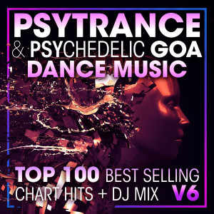Doctor Spook的專輯Psy Trance & Psychedelic Goa Dance Music Top 100 Best Selling Chart Hits + DJ Mix V6
