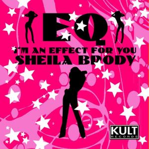 收聽Sheila Brody的EQ, I Am En Effect For You(Jose Spinnin Bearlin With Full Throttle Key Vocal Mix)歌詞歌曲