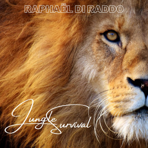 收聽Raphaël Di Raddo的Jungle Survival歌詞歌曲