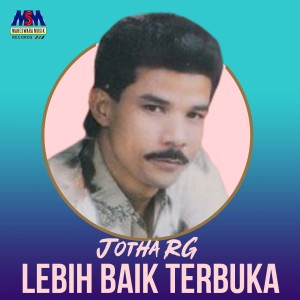 Lebih Baik Terbuka dari Jotha RG