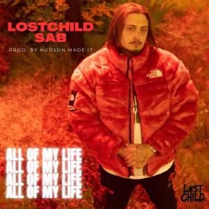 ดาวน์โหลดและฟังเพลง All of My Life (Explicit) พร้อมเนื้อเพลงจาก LostChild Sab