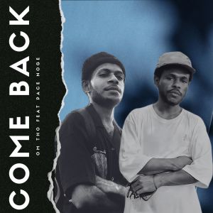 Listen to COME BACK song with lyrics from OM THO