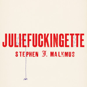 Listen to Juliefuckingette (Explicit) song with lyrics from Stephen Malkmus