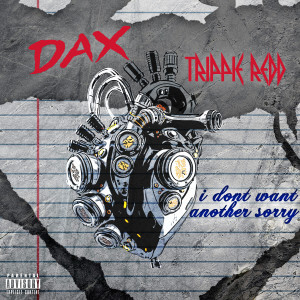 收聽Dax的i don't want another sorry (Explicit)歌詞歌曲
