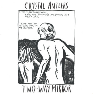 อัลบัม Two-Way Mirror ศิลปิน Crystal Antlers