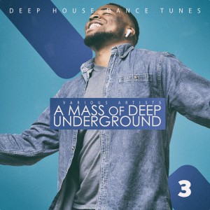 Album A Mass of Deep Underground, Vol. 3 from Various