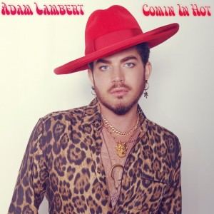 收聽Adam Lambert的Comin In Hot歌詞歌曲