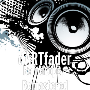 dARTfader的專輯Raindrops (Remastered)