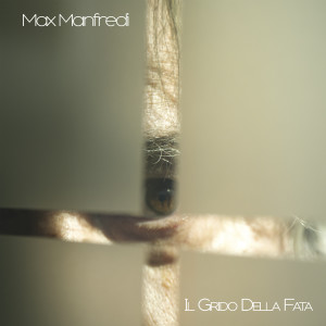 Max Manfredi的專輯Il Grido Della Fata
