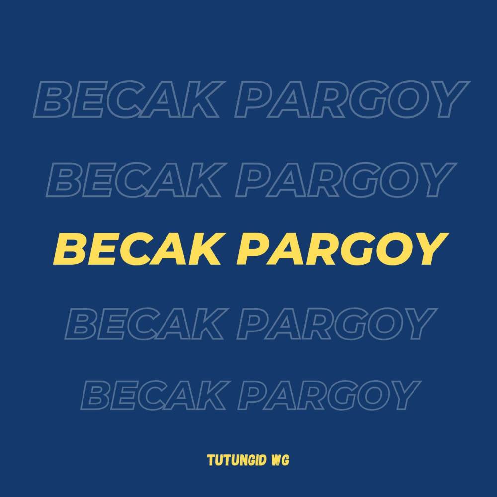 BECAK PARGOY