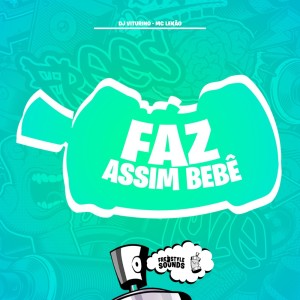 Album Faz Assim Bebê (Explicit) from DJ Viturino