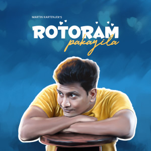 收听Martin Kartenjer的Rotoram Pakayila歌词歌曲