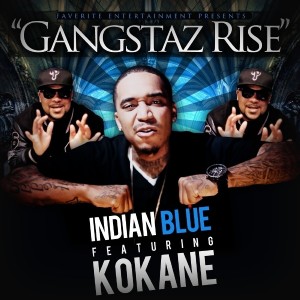 อัลบัม Gangstaz Rise (Feat. Kokane) - Single (Explicit) ศิลปิน Indian Blue
