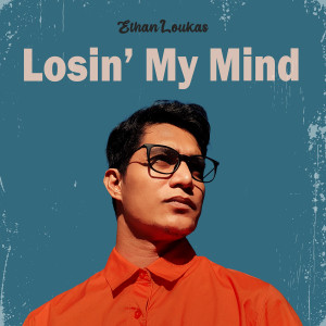 Ethan Loukas的專輯Losin' My Mind