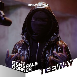 收聽Kenny Allstar的The Generals Corner(Teeway) (Explicit)歌詞歌曲