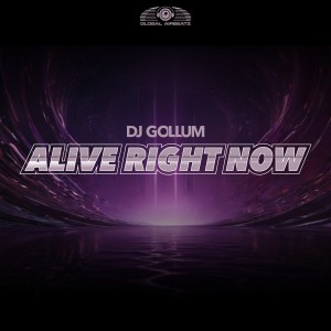 DJ Gollum的專輯Alive Right Now