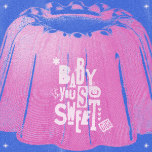 收聽張蔓姿的BABY YOU SO SWEET歌詞歌曲