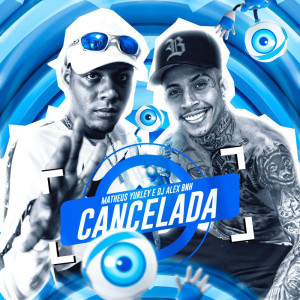 Listen to Cancelada (Meme) song with lyrics from Matheus Yurley