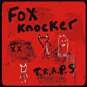收聽Traps的Fox Knocker歌詞歌曲