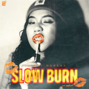 Album Slow Burn (Explicit) from Illest Morena