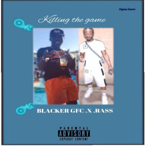 Listen to Killing the Game (Explicit) song with lyrics from BLACKER GFC